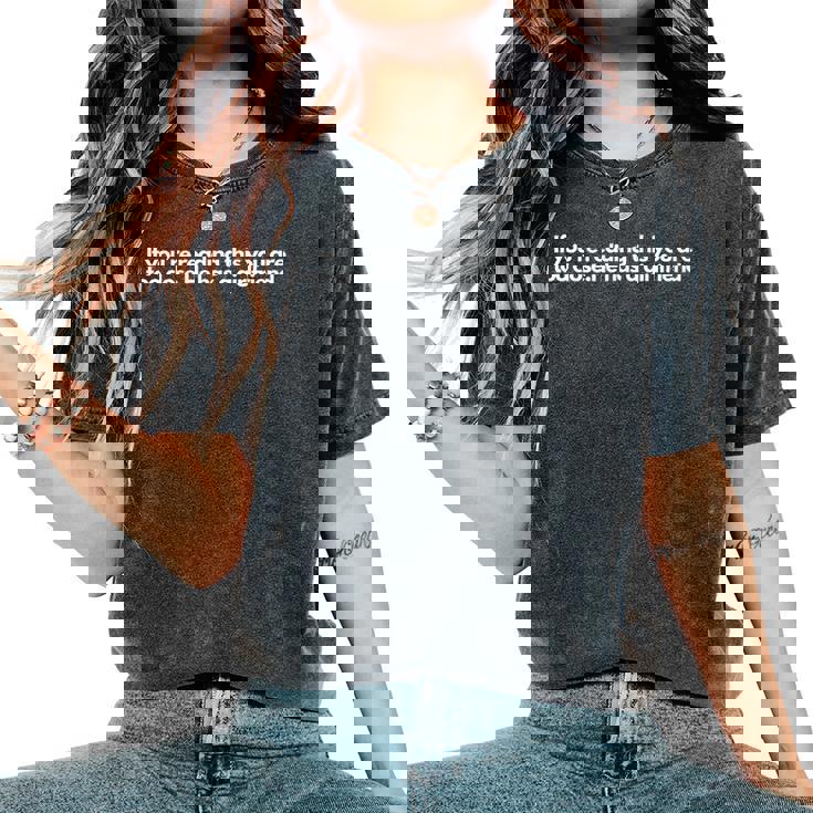 If You'Re Reading This You'Re Too Close He Has a Girlfriend Women's Oversized Comfort Colors T-Shirt