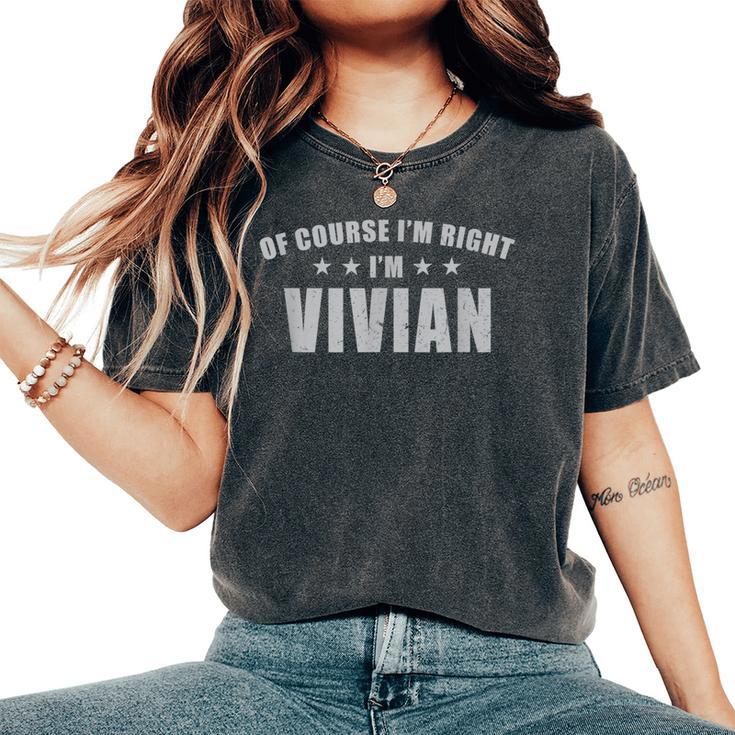 Of Course I'm Right I'mivian Prénom Sarcastic Surnom T-shirt oversize confortable pour femme