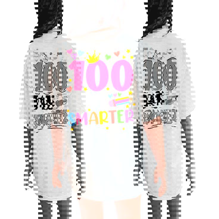 100 Days Smarter 100Th Days Of School Toddlers Girls Women's Oversized Comfort T-Shirt Back Print