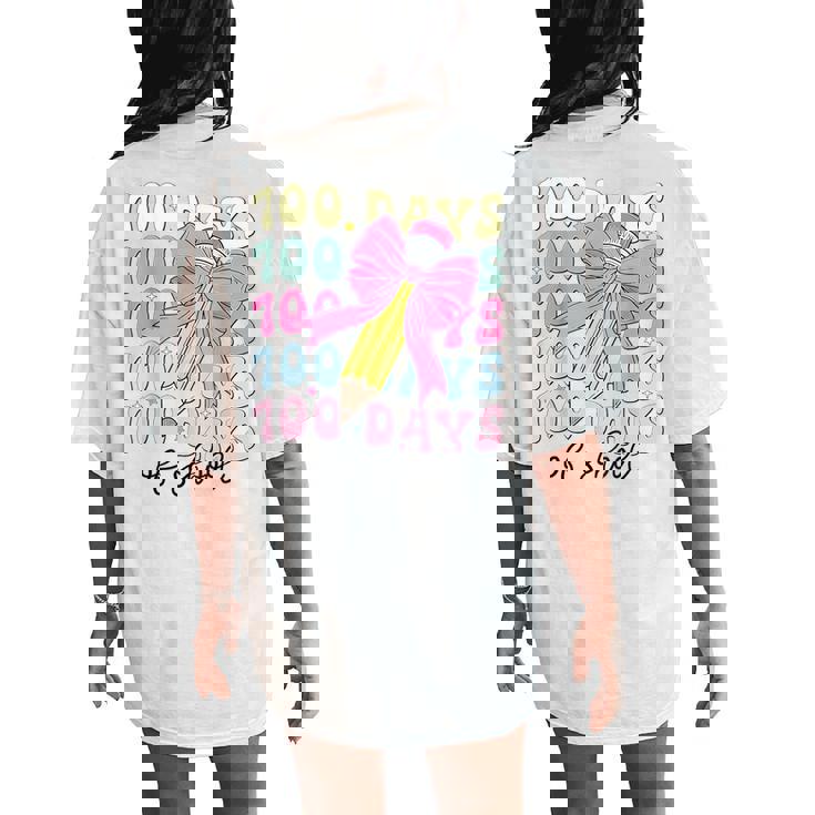 100Th Days Of School Girls Coquette Bow 100Th Day Of School Women's Oversized Comfort T-Shirt Back Print