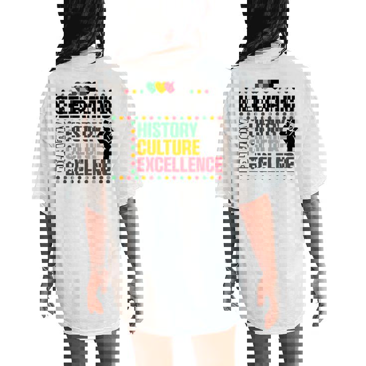 Celebrating History Culture Excellence Black History Month Women's Oversized Comfort T-Shirt Back Print