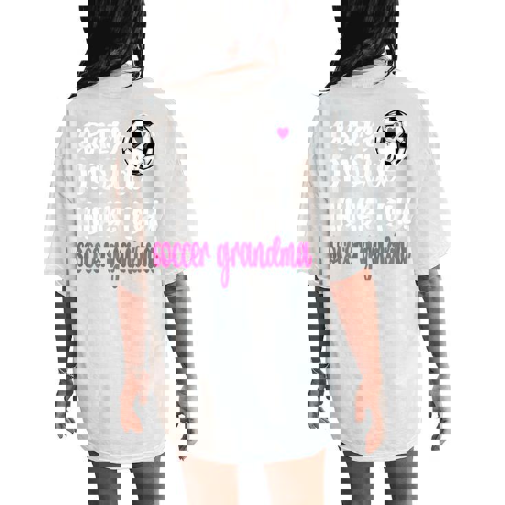 Crazy Proud Soccer Grandma Soccer Player Grandmother Women's Oversized Comfort T-Shirt Back Print