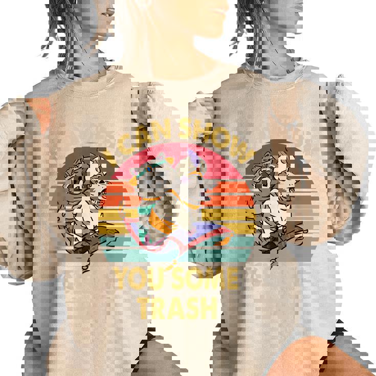 I Can Show You Some Trash Raccoon Vintage Lovers Women's Oversized Sweatshirt