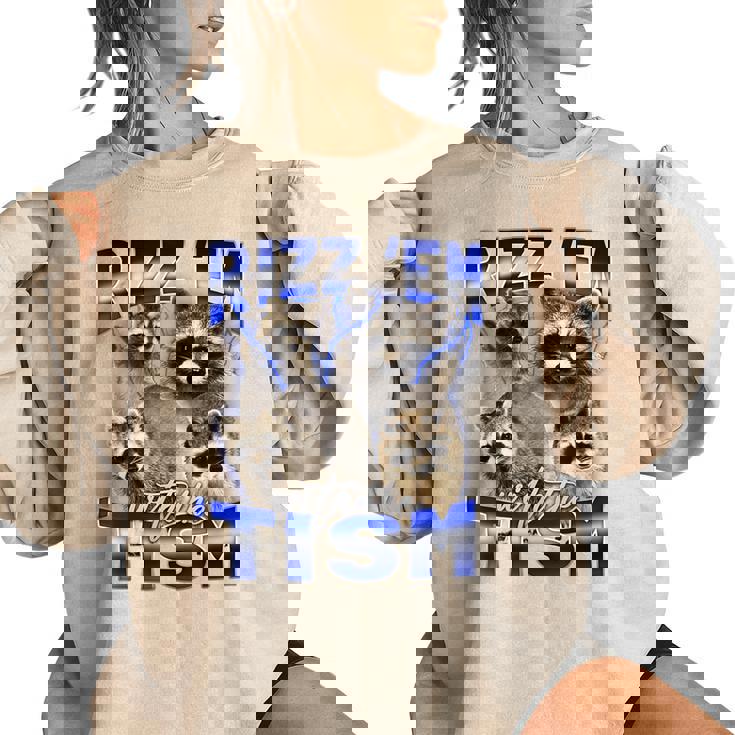 Rizz Em With The Tism Meme Autistic Raccoon Rizz Women's Oversized Sweatshirt Rizz Em With The Tism Meme Autistic Raccoon Rizz Women's Oversized Sweatshirt
