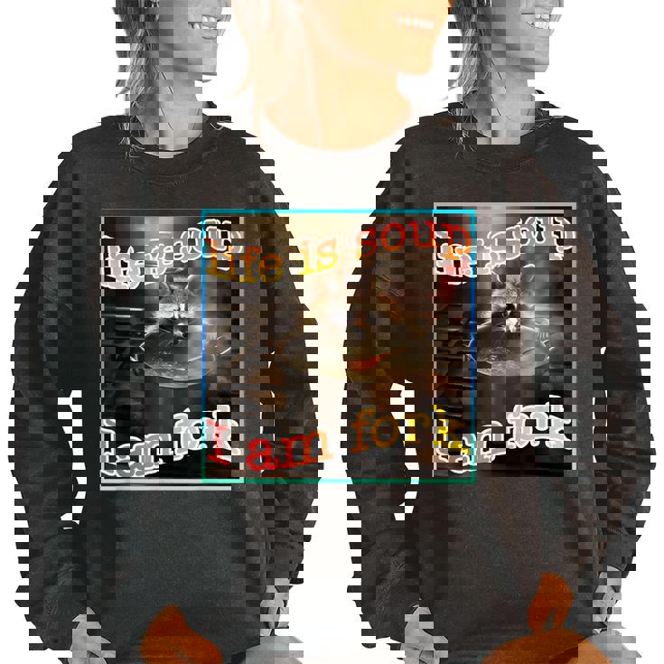 Life Is Soup Oddly Specific Weird Ironic Raccoon Meme Women's Oversized Sweatshirt