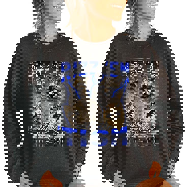 Rizz Em With The Tism Meme Autistic Raccoon Rizz Women's Oversized Sweatshirt