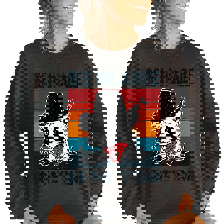 Be In Awe Of My 'Tism Vintage Autistic Autism Raccoon Women's Oversized Sweatshirt