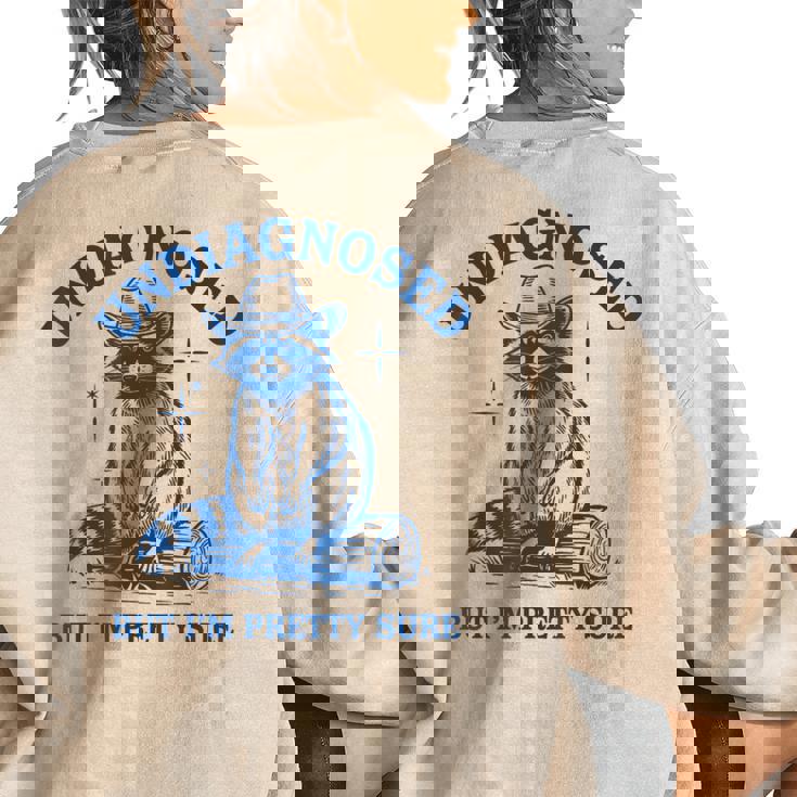 Undiagnosed But I'm Pretty Sure Cowboy Raccoon Meme Women's Oversized Sweatshirt Back Print Undiagnosed But I'm Pretty Sure Cowboy Raccoon Meme Women's Oversized Sweatshirt Back Print