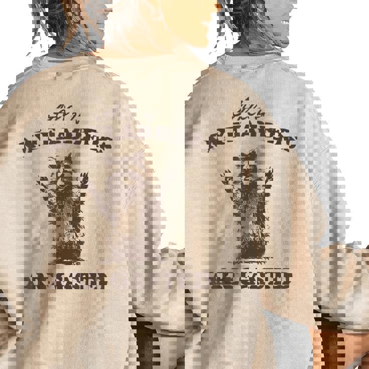 All Of My Flabbers Are Gasted Raccoon Women's Oversized Sweatshirt Back Print