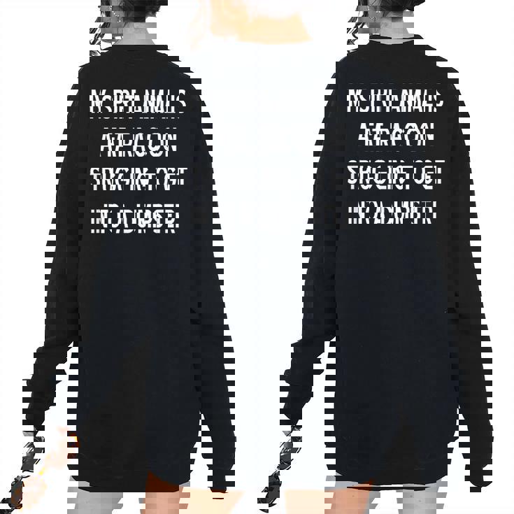 Fat Raccoon Spirit Animal | Sarcastic Oversized Sweatshirt for Women