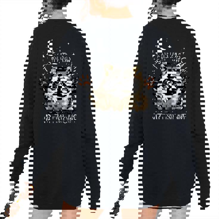 Raccoon Oversized Sweatshirt - Funny 'Trash Can' Quote | Women's Back Print
