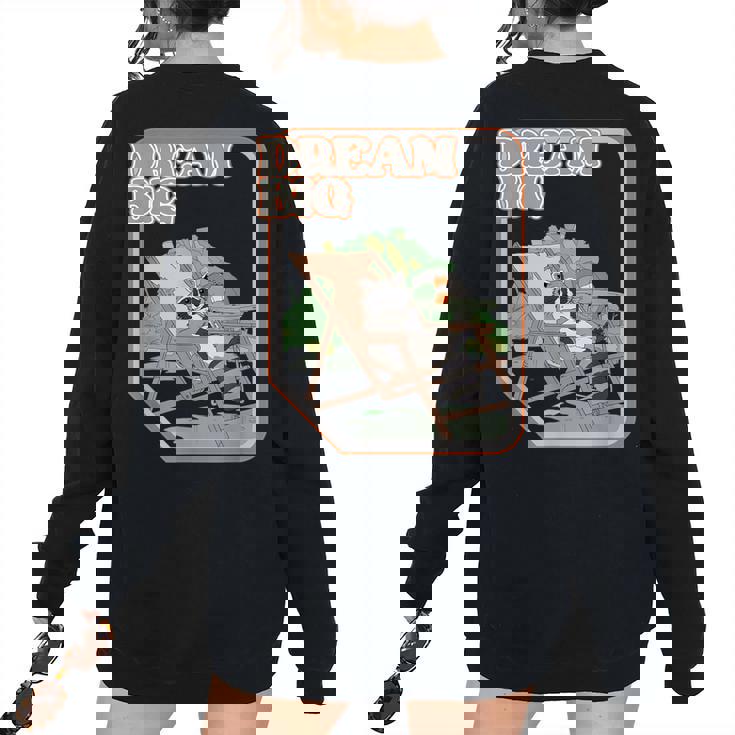 Raccoon Oversized Women's Sweatshirt | Dream Big Trash Panda Theme