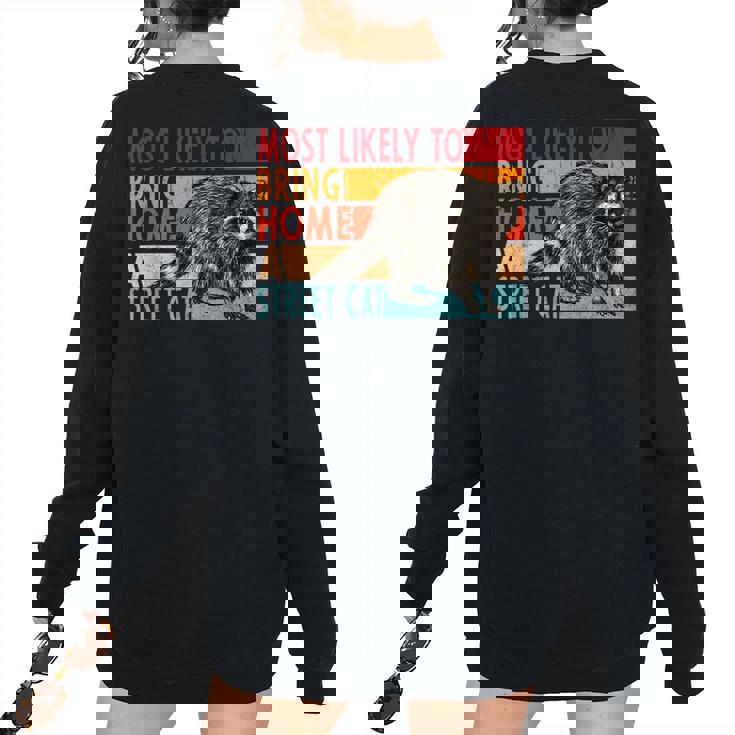 Street Cat Funny Oversized Sweatshirt - Adopt Raccoon Style