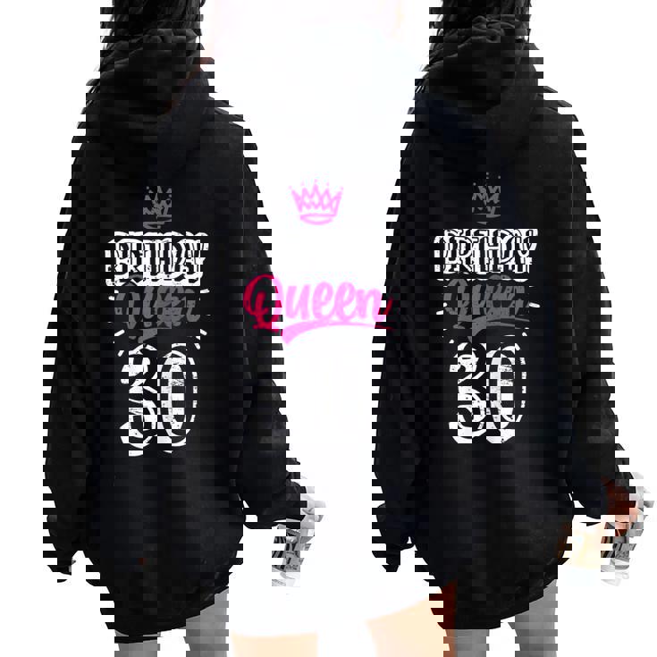 30Th Birthday Queen Happy Birthday Party Crown Women Oversized Hoodie Back Print