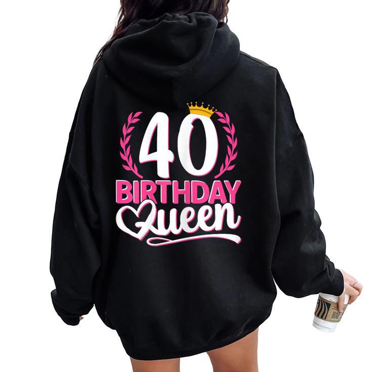 40 Años 40 Cumpleaños Birthday Queen 40 Women Oversized Hoodie Back Print