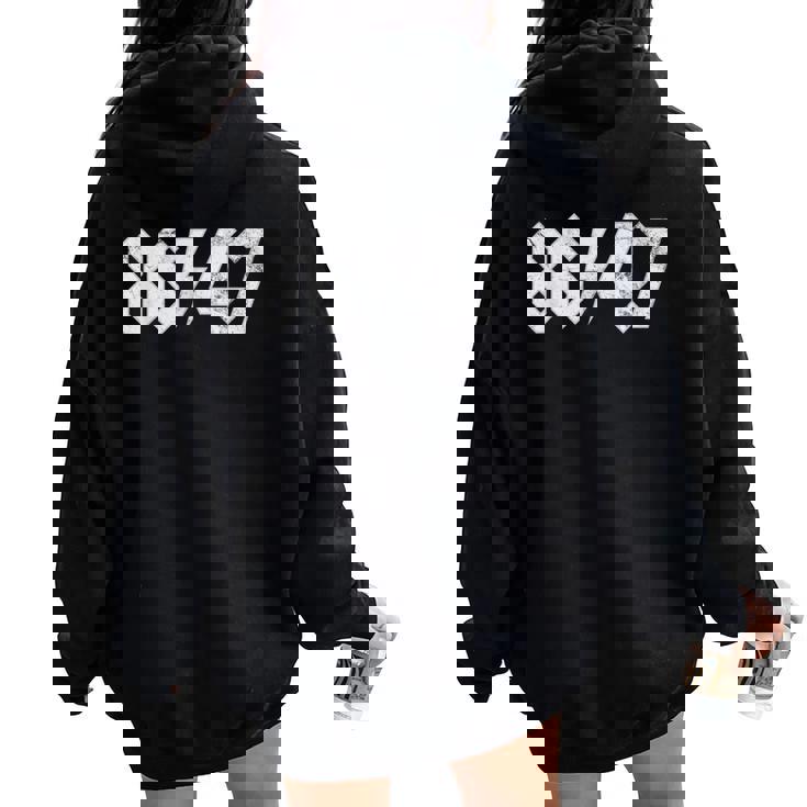 8647 Sarcastic Retro Vintage 80S Style 86 47 Rock 8647 Women Oversized Hoodie Back Print