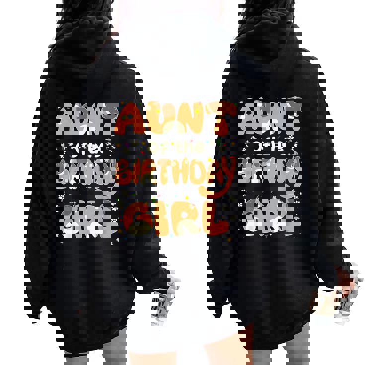 Aunt Of The Birthday Girl Dog Family Party Decorations Women Oversized Hoodie Back Print Aunt Of The Birthday Girl Dog Family Party Decorations Women Oversized Hoodie Back Print