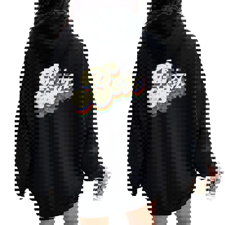 Bebe For Grandma Retro Vintage Mother's Day Bebe Women Oversized Hoodie Back Print
