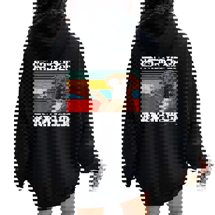Best Boxer Mom Ever Best Dogs Mum Día De La Madre Women Oversized Hoodie Back Print