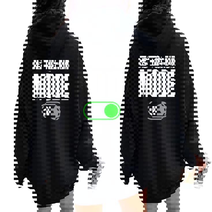 Best Dog Mum Mode On Best Dog Mum Mode On Women Oversized Hoodie Back Print