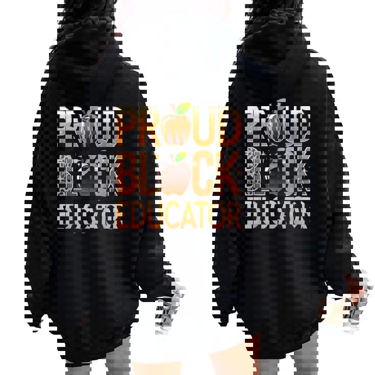 Black Educator Proud Black Educator Women Oversized Hoodie Back Print