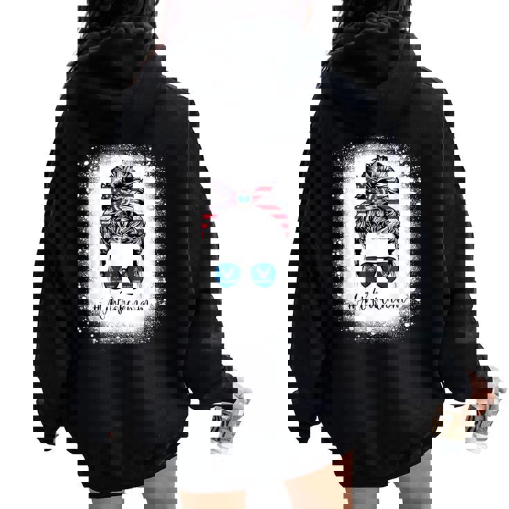 Bleached Air Force Mom Life Messy Bun Us Flag Women Oversized Hoodie Back Print