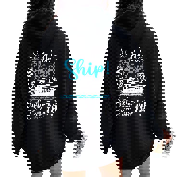 Brother Sister Cruise Trip Cruising Vacation Matching Women Oversized Hoodie Back Print