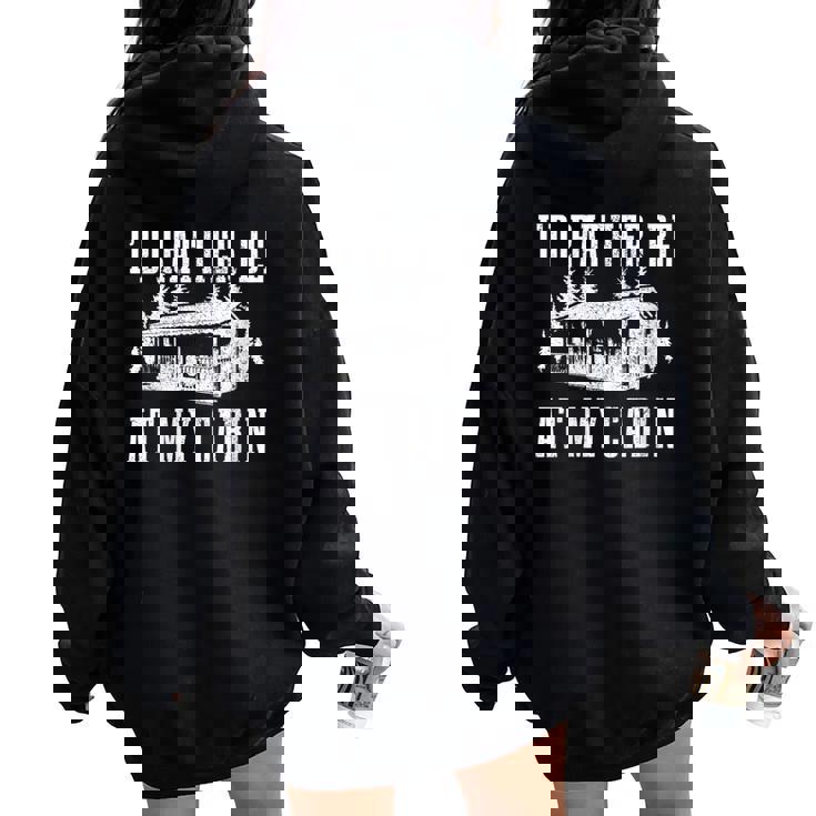 Cabin Mountain Life Nature Forêt Chasse Pêche Cadeau Sweat à capuche oversize pour femme avec imprimé dans le dos