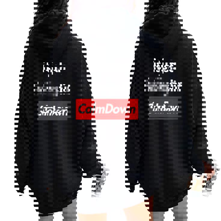 Calme C'est Juste Un Sweat à capuche oversize pour femme avec imprimé dans le dos