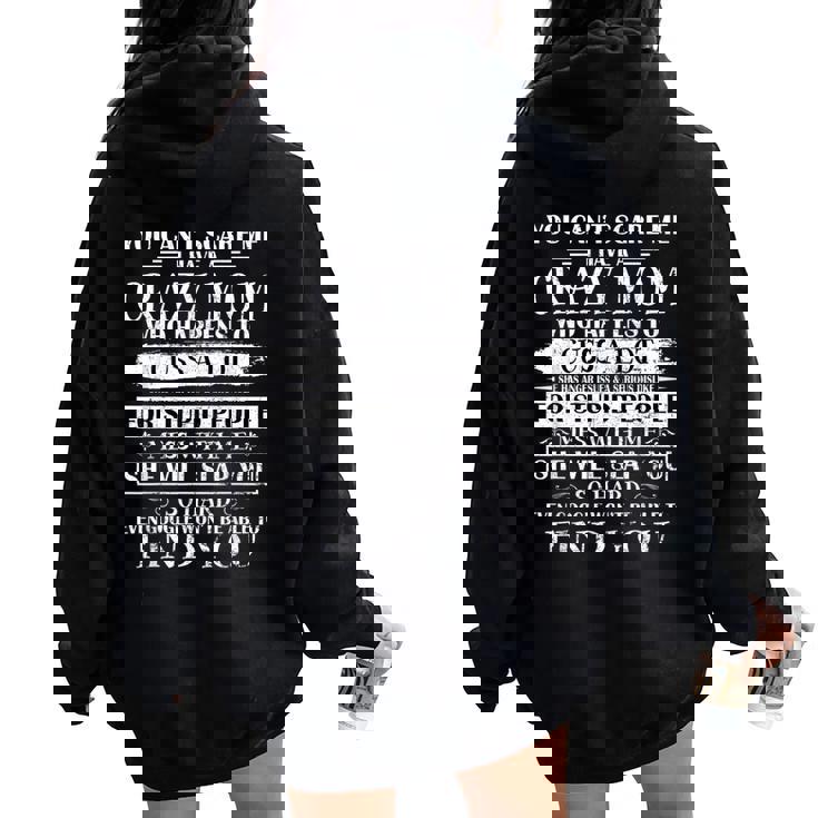 You Can't Scare Me I Have A Crazy Mom Pride Mother's Day Women Oversized Hoodie Back Print