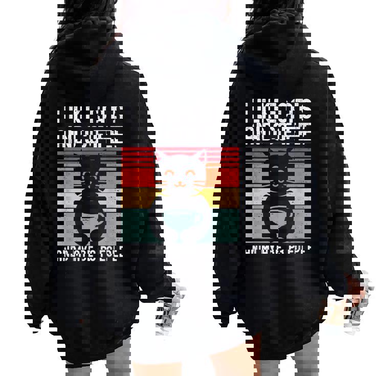 I Like Cats And Coffee And Maybe 3 People Love Cats Women Oversized Hoodie Back Print