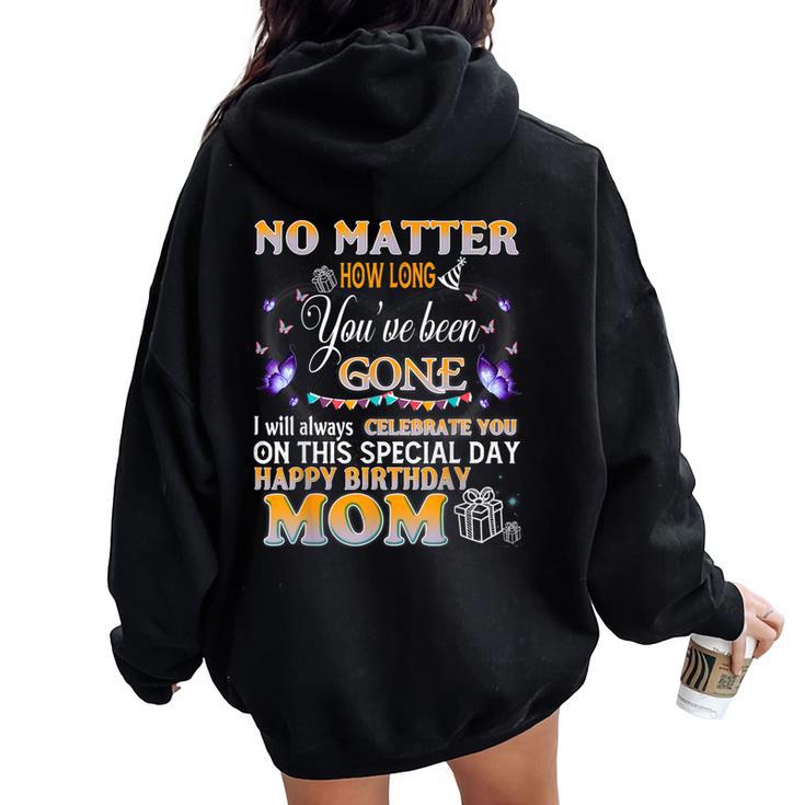 Celebrate My Mom On This Special Day Happy Heaven Birthday Women Oversized Hoodie Back Print