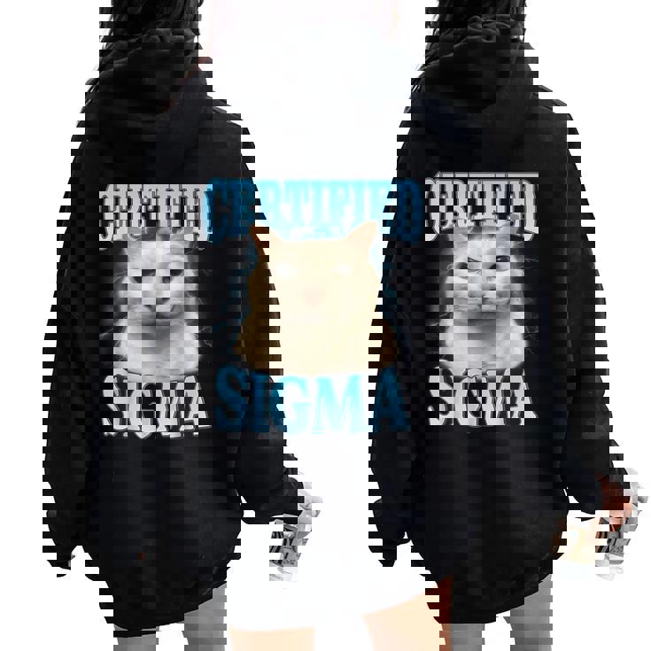 Certified Sigma Cat Meme Humorous Joke Sarcastic Women Oversized Hoodie Back Print Certified Sigma Cat Meme Humorous Joke Sarcastic Women Oversized Hoodie Back Print