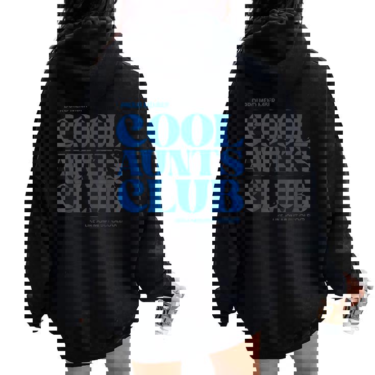 Cool Aunts Club Promocionado A Tía Cool Aunt Auntie Women Oversized Hoodie Back Print
