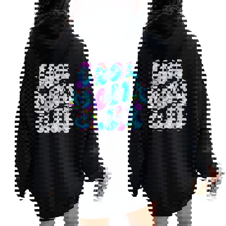 Cool Moms Club Tie Dye Mom Life Mama Happy Mother's Day Women Oversized Hoodie Back Print