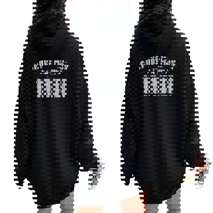 Of Course I'm Right I'mivian Prénom Sarcastic Surnom Sweat à capuche oversize pour femme avec imprimé dans le dos