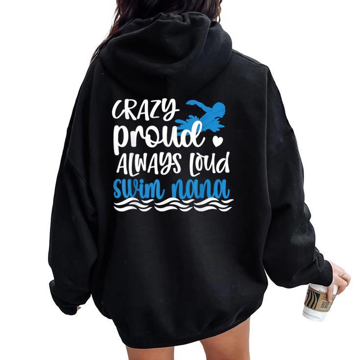 Crazy Proud Swim Nana Of A Swimmer Nana Grandma Women Oversized Hoodie Back Print