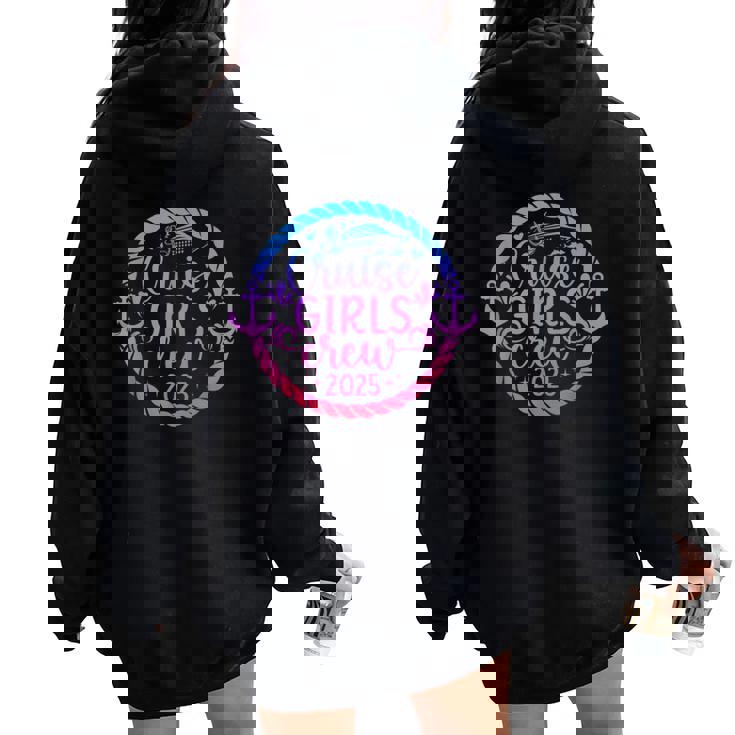Cruise Girls Crew 2025 Vacation Girls Cruising 2025 Women Oversized Hoodie Back Print