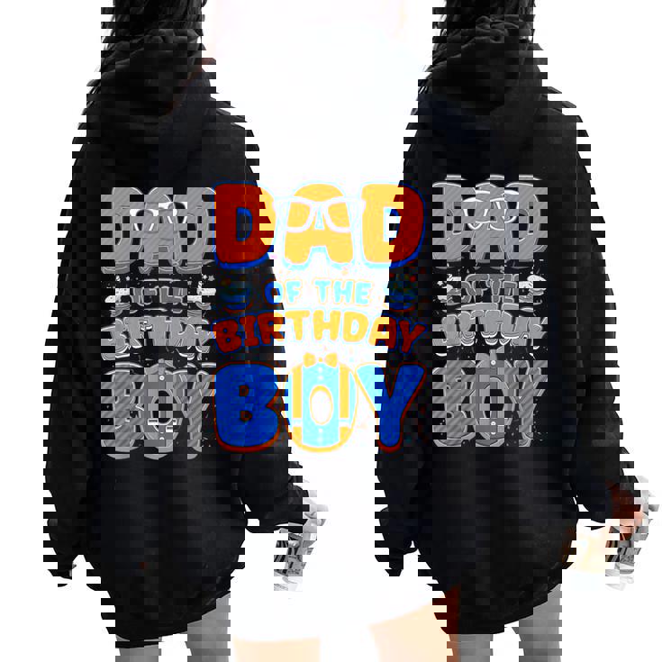 Dad And Mom Of The Birthday Boy Family Party Decorations Women Oversized Hoodie Back Print