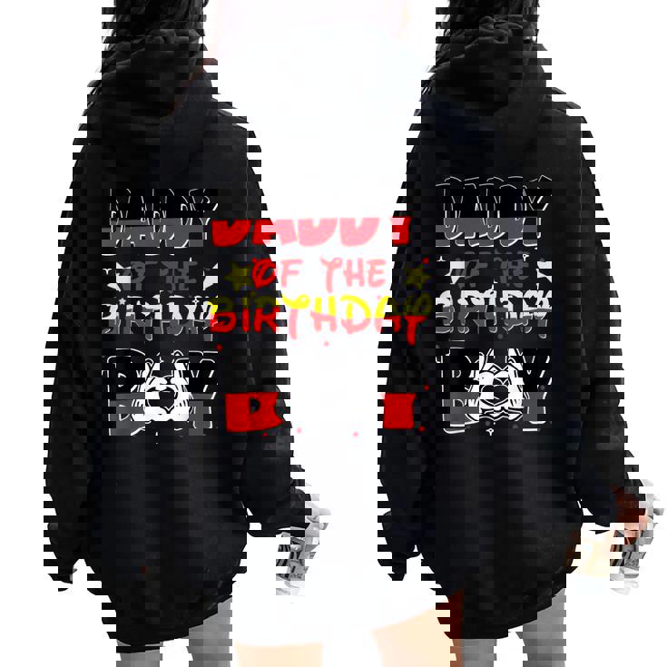 Dad And Mom Daddy Of The Birthday Boy Family Party Decor Women Oversized Hoodie Back Print