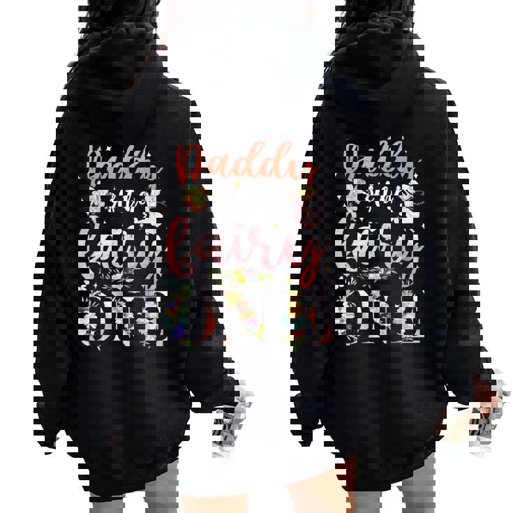 Dad And Mom Daddy Fairy One Birthday Girl Family Party Decor Women Oversized Hoodie Back Print