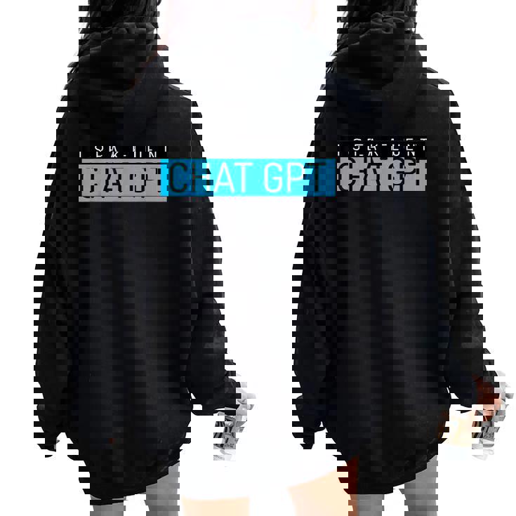 Divertido Regalo Para El Día Del Padre Nerd Para Hombre Chat Gpt Broma Gimnasio Regalo Women Oversized Hoodie Back Print
