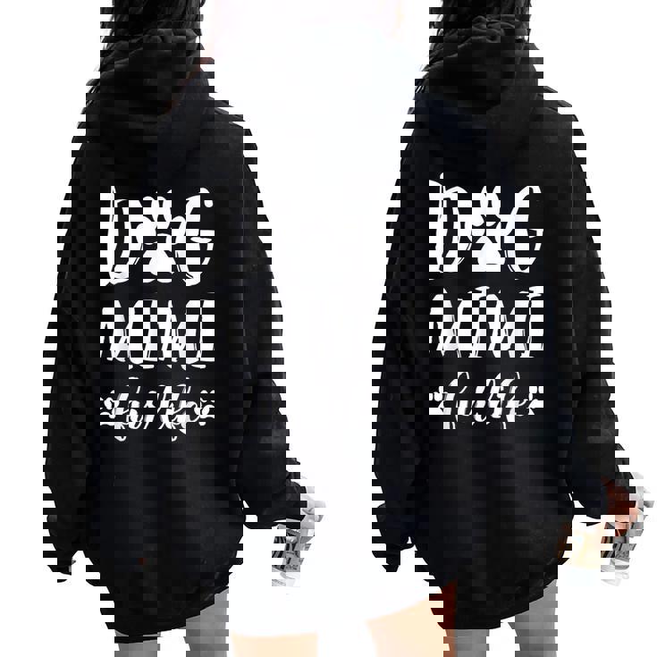 Dog Mimi Fur Life Grandma Dog Lover Mother's Day Women Oversized Hoodie Back Print
