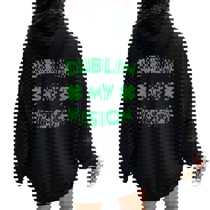 Dublin My Vision St Patrick's Day Drunk Irish Festival Women Oversized Hoodie Back Print Dublin My Vision St Patrick's Day Drunk Irish Festival Women Oversized Hoodie Back Print