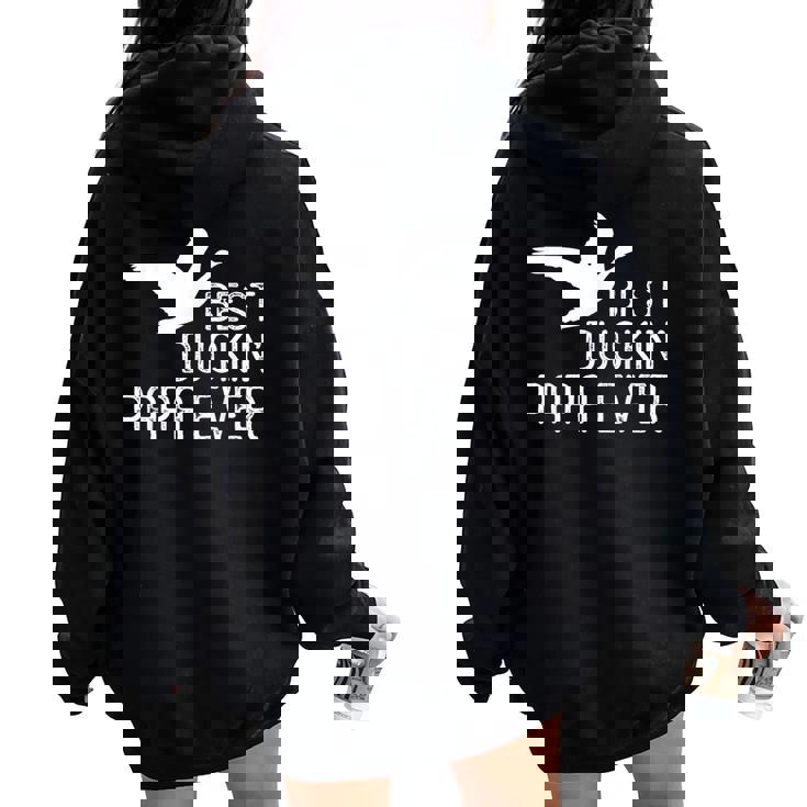 Duck Hunting Dad Best Duckin' Papa Ever Women Oversized Hoodie Back Print