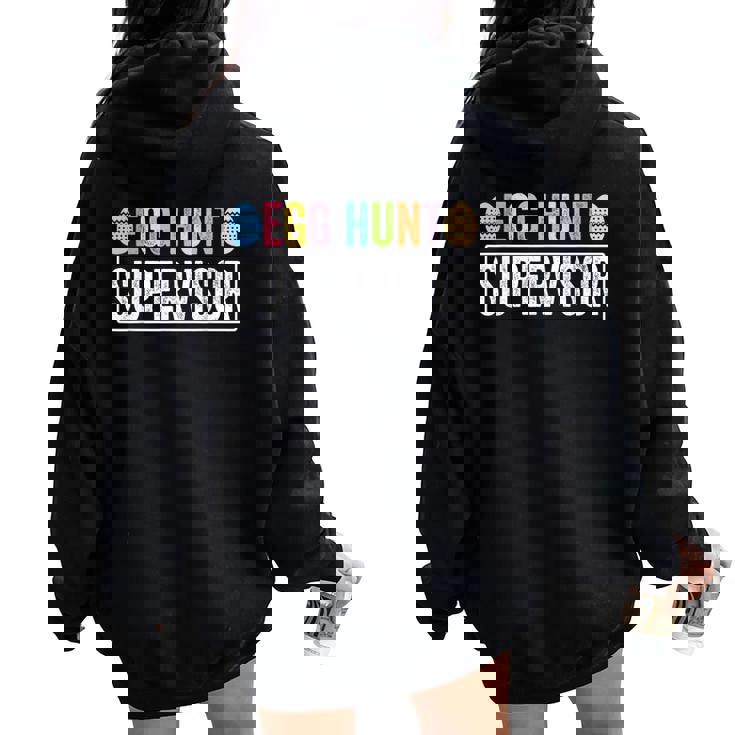 Easter Egg Hunt Supervisor Mom Dad Men Women Kids Women Oversized Hoodie Back Print