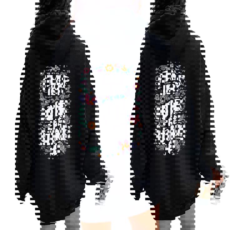 If I End Up Like My Mother Please Euthanize Me Women Oversized Hoodie Back Print If I End Up Like My Mother Please Euthanize Me Women Oversized Hoodie Back Print
