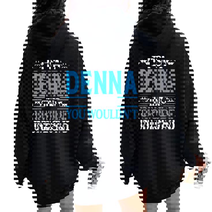 Es Cosa De Denna No Entendería El Nombre De Una Chica Llamada Denna Women Oversized Hoodie Back Print