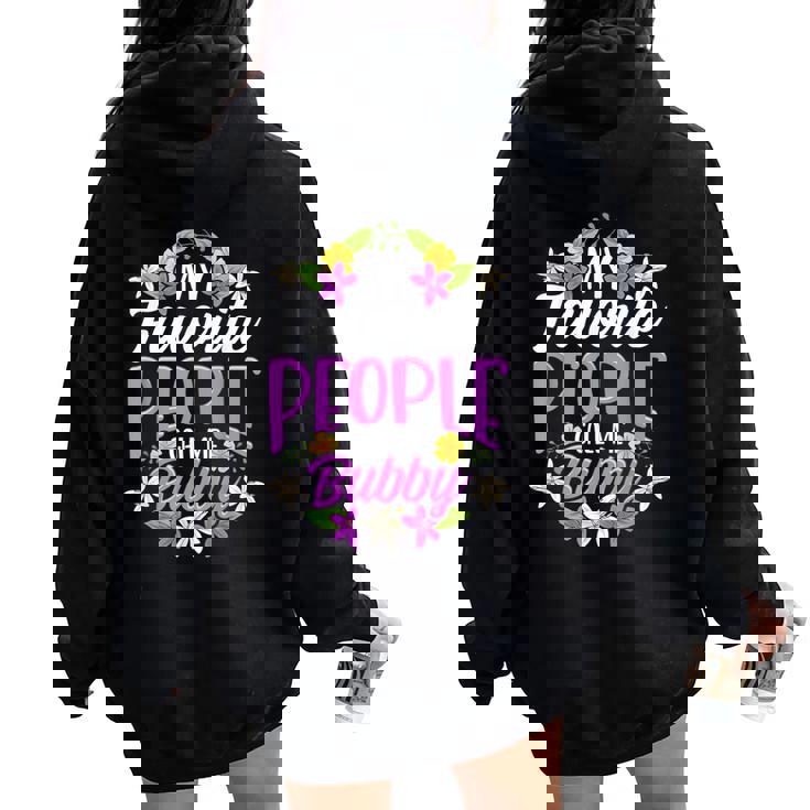 My Favorite People Call Me Bubby Floral Women Oversized Hoodie Back Print