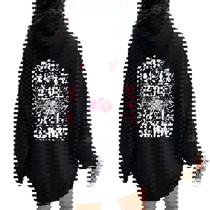 My Favorite People Call Me Glammy Mother's Day Women Oversized Hoodie Back Print
